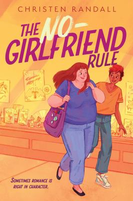 The no-girlfriend rule by Randall, Christen